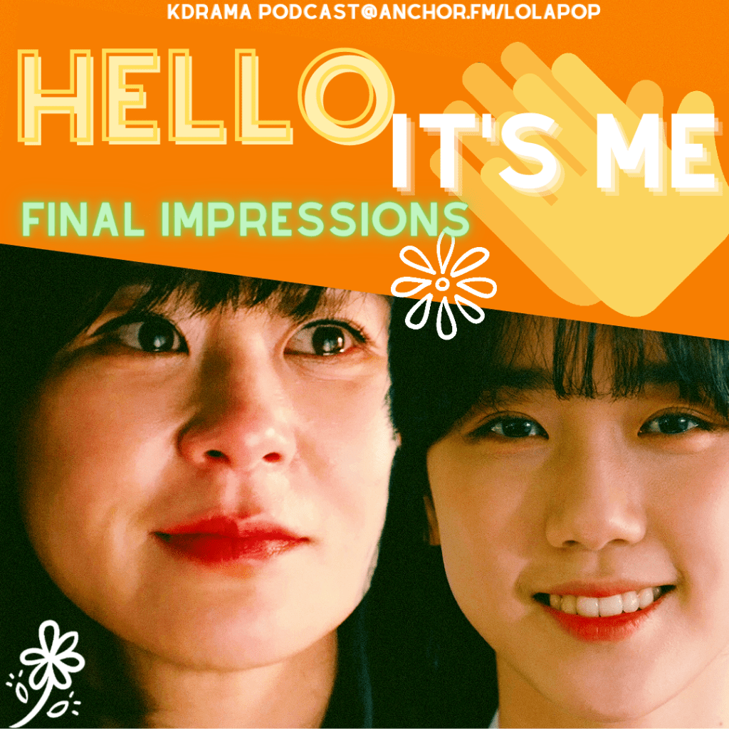 EP#22: Hello, It’s Me! Final&nbsp;Impressions!