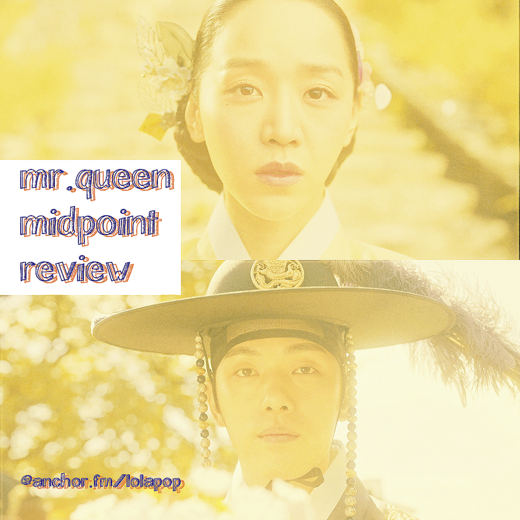 EP#4: Mr. Queen Midpoint&nbsp;Review