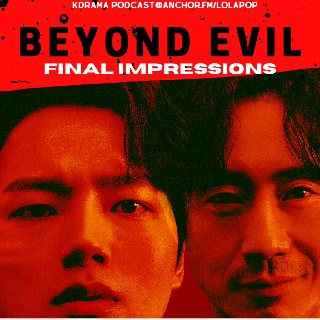 EP #28: Beyond Evil Overall Impressions