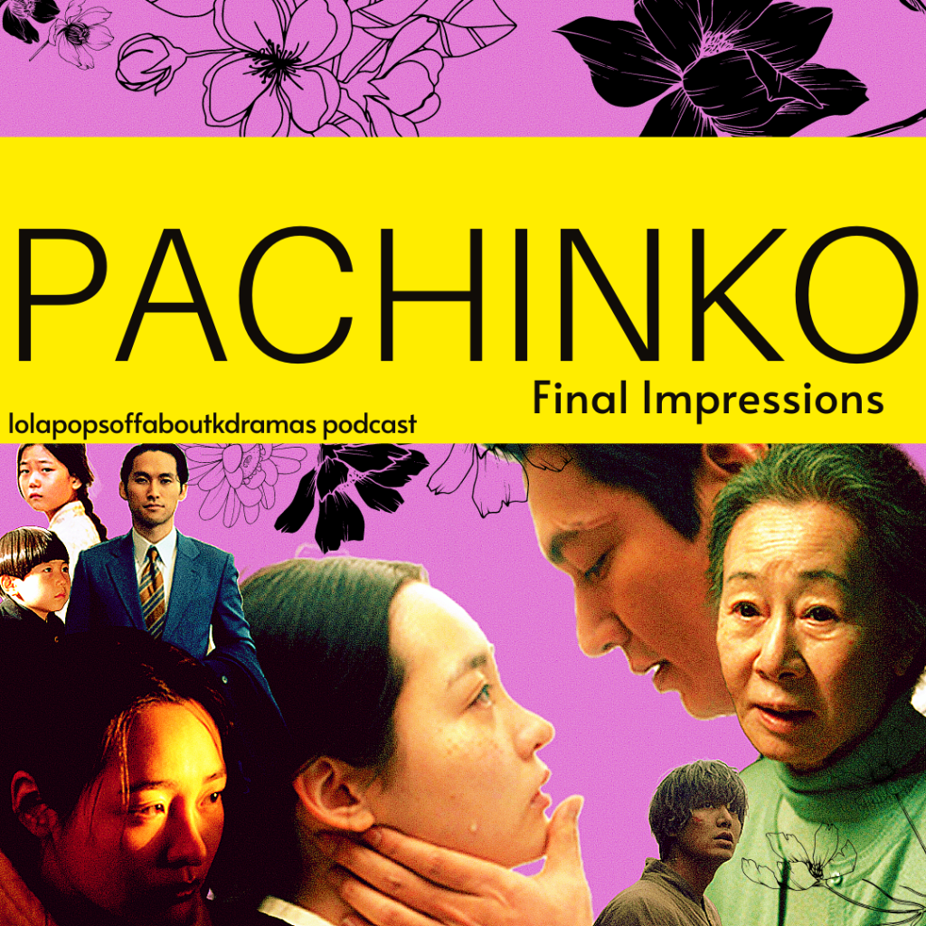 Pachinko Season 1 Final&nbsp;Impressions