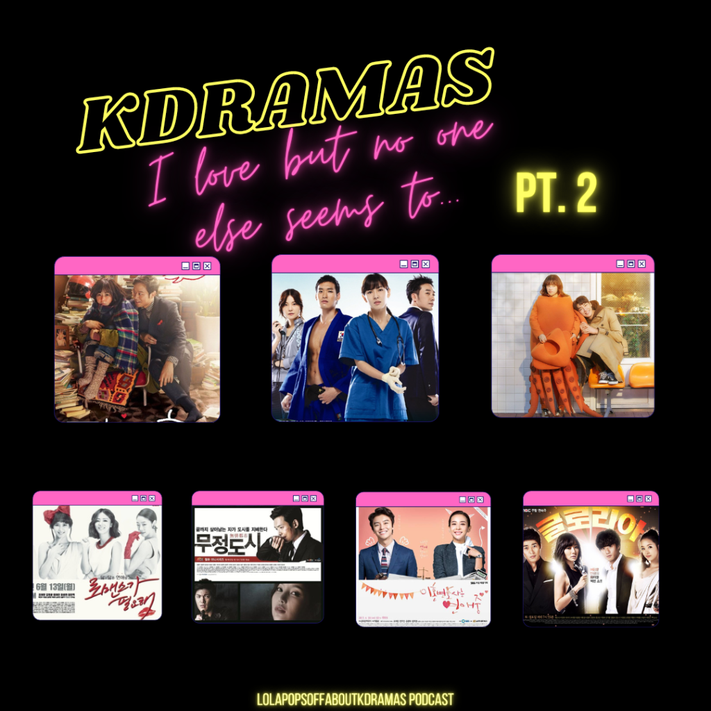 Kdramas I Love But No One Else Seems To… PT. 2