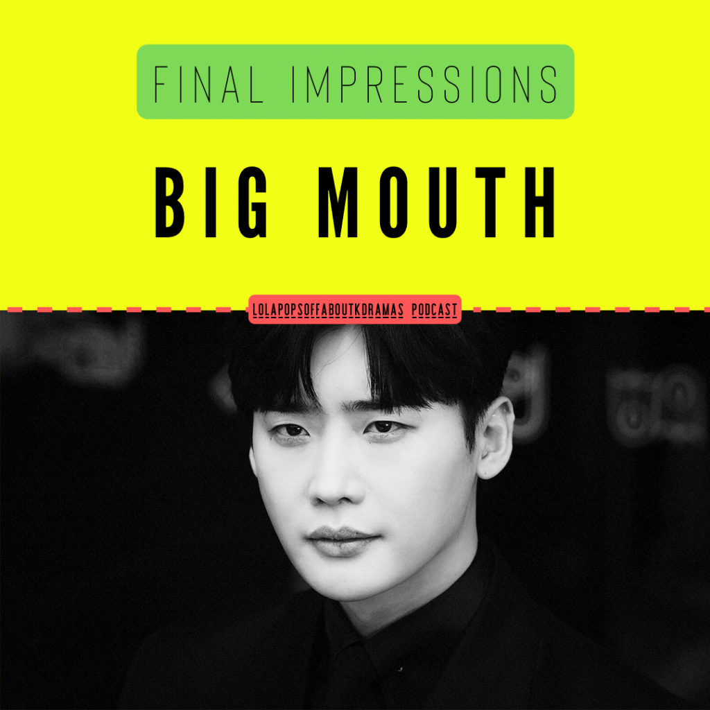 Big Mouth Final&nbsp;Impressions