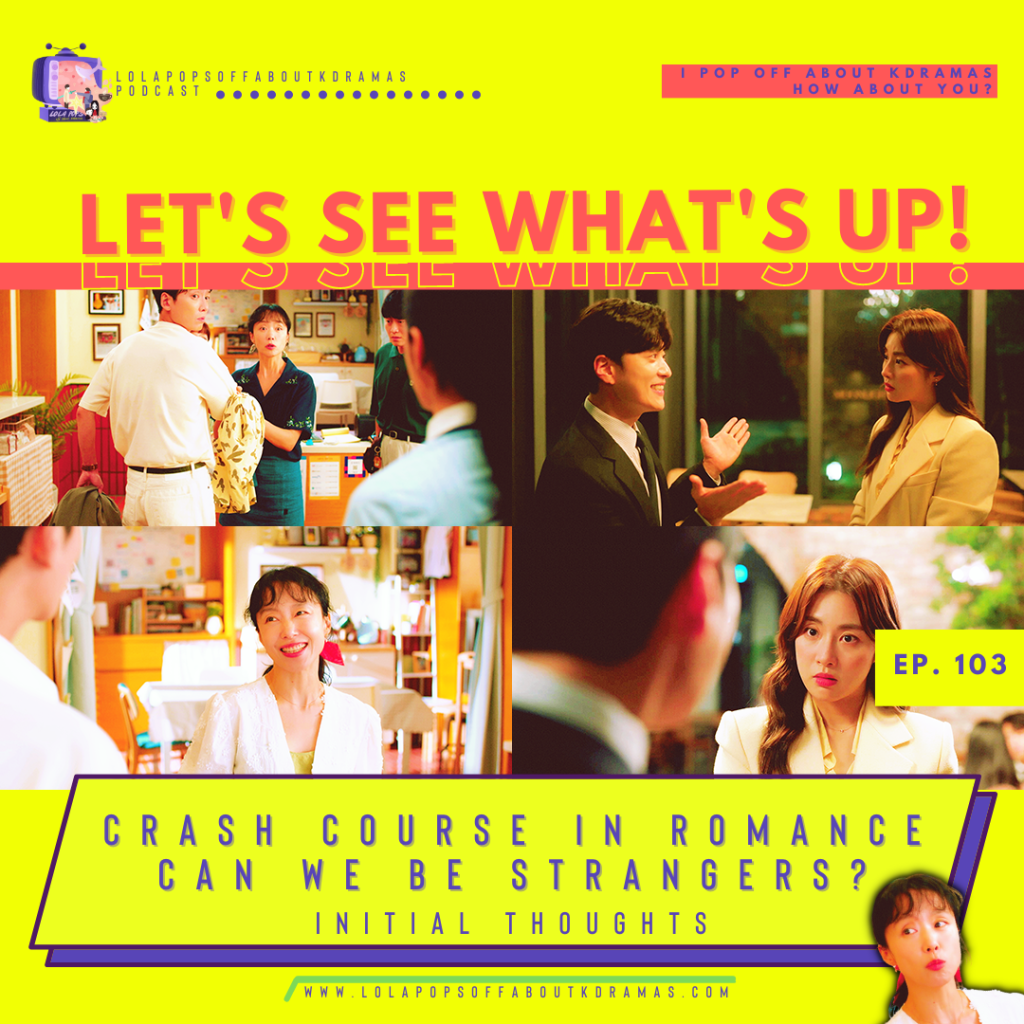 Let’s See What’s Up: Crash Course in Romance & Strangers Again Initial&nbsp;Thoughts!