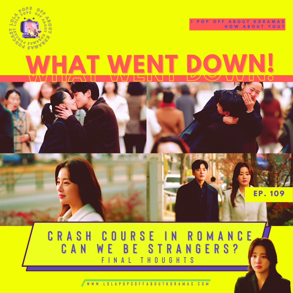 What Went Down: Crash Course in Romance & Strangers Again Final&nbsp;Thoughts