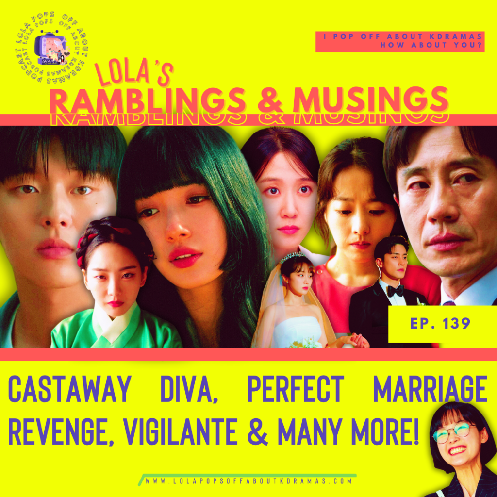 Lola’s Ramblings & Musings: Castaway Diva, Perfect Marriage Revenge, Vigilante & more!